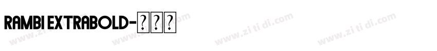 Rambi ExtraBold字体转换